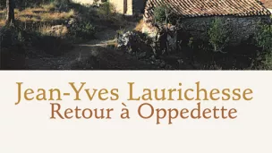 RETOUR À OPPEDETTE - éditions Le Temps qu'il fait