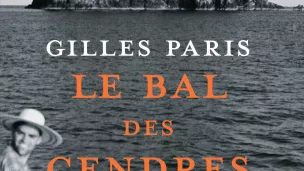 " Le bal des cendres " de Gilles Paris - éditions Plon