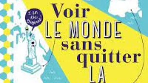 Voir le monde sans quitter la France - Editions Hachette