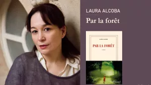 Par la foret de Laura Alcoba