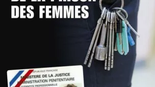 Au cœur de la prison des femmes : Ma vie de surveillante, de Marie Annick Horel.