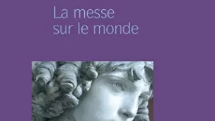 Couverture de La Messe sur le Monde (CD), Ed.Saint-Léger, éditeur attitré de l’Association des Amis de Pierre Teilhard de Chardin et membre de l’Association