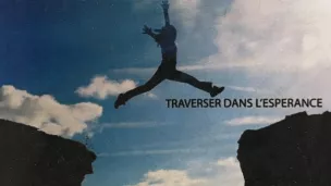 "Traverser dans l'Espérance"