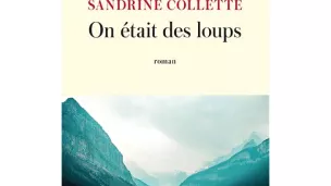 On était des loups