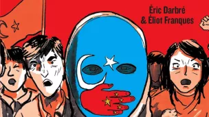 Les Ouïghours, un peuple qui refuse de mourir (Darbré, Franques - Marabulles)