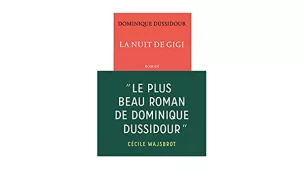 ''La nuit de Gigi", de Dominique Dussidour, aux Éditions Table Ronde.