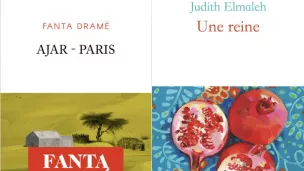 Couverture de "Ajar-Paris" (éd. Plon) de Fanta Dramé et de "Une reine" (éd. Robert Laffont) de Judith Elmaleh