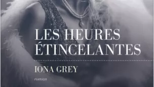 Les heures étincelantes de Iona Grey