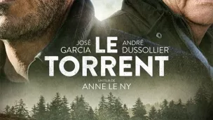 " Le torrent ", un film d’Anne Le Ny