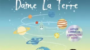 Je suis une étoile et toi aussi - Dame La Terre