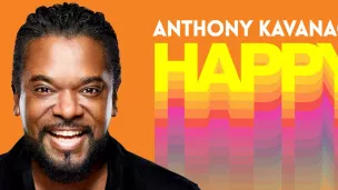 Anthony Kavanagh : Happy
