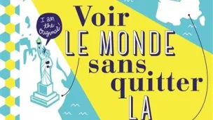 Couverture Voir le monde sans quitter la France, chez hachette