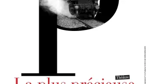 La plus précieuse des marchandises à l'Opéra-Théâtre