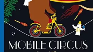 " Mobile Circus " de Séverin Millet - éditions Sarbacane