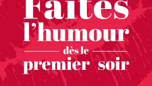 Couverture Livre Faites l'humour dès le premier soir