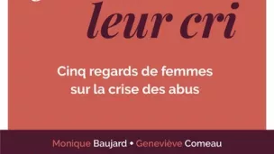 J'écouterai leurs cris, cinq regards de femmes sur la crise des abus