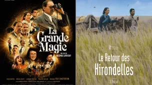 Affiche de “La grande magie” de Noémie Lvovsky et “Le retour des hirondelles” de Li Rui-Jin.