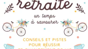 Couverture "La retraite, un temps à savourer" Ed MAME