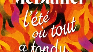 L'été où tout a fondu, de Tiffany McDaniel.