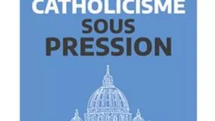 Un catholicisme sous pression