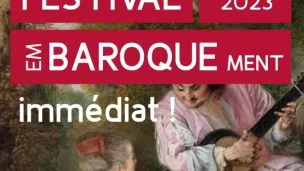 Festival Embaroquement immédiat 2023