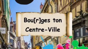 Bourges ton Centre-Ville, avec la JCE de Bourges !