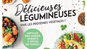 " Délicieuses légumineuses : vive les protéines végétales ! " de Sarah Kdouh - éditions Larousse
