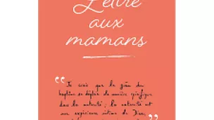 lettre aux mamans de B. Dlelis