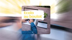 visuel du podcast "Écolo au boulot"