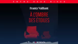 Frantz Vaillant, À l'ombre des étoiles