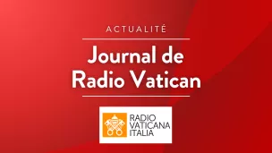 Émission Journal de Radio Vatican © RCF