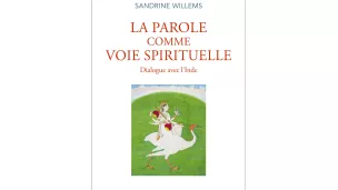 Couverture du livre La Parole comme voie spirituelle / Dialogue avec l'Inde de Sandrine Willems - ® Editions Seuil