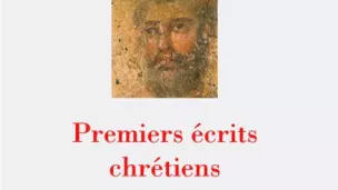 Premiers écrits chrétiens, aux éditions de La Pléïade.