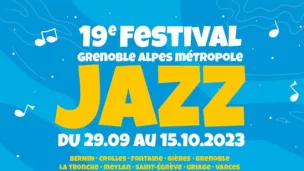 L'affiche du Grenoble Alpes Métropole Jazz Festival 2023