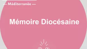 Archive du Diocèse de Fréjus Toulon - RCF Méditerranée