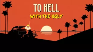 Le jeu To Hell With the Ugly, adapté du roman éponyme de Boris Vian