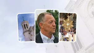 Jean-Michel Aulas : CC BY-SA 3.0 via Wikimedia Commons / Basilique de Fourvière (à gauche) et bénédiction de la ville de Lyon par Mgr de Germay lors du vœu des Échevins 2022 : © RCF Lyon