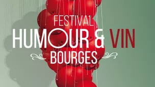 Le festival Humour et Vin de retour à Bourges en décembre !