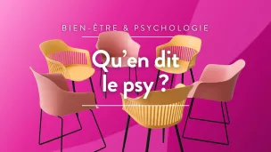 Qu'en dit le psy ?