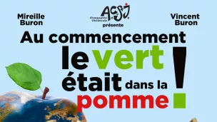 "Au commencement le vert était dans la pomme!"