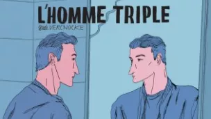 l'homme triple édition ca et là