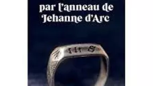 convertie par l'anneau de Jehan d'Arc de S. Drapeau