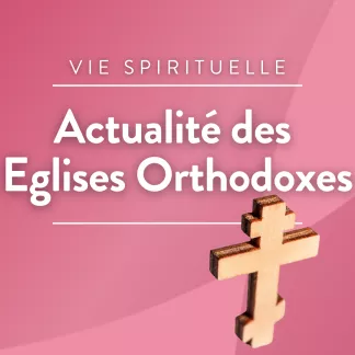 Actualité Eglises Orthodoxes © RCF Maguelone Hérault