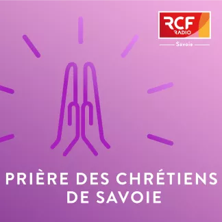 La Prière du matin · RCF Savoie
