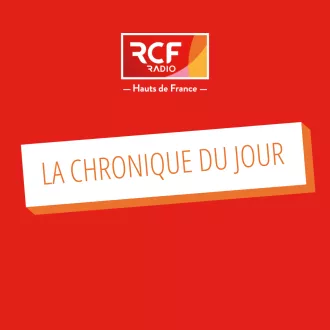 RCF - La chronique du jour