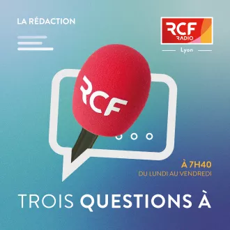 3 questions à · RCF Lyon