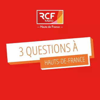RCF - 3 questions - Hauts de France