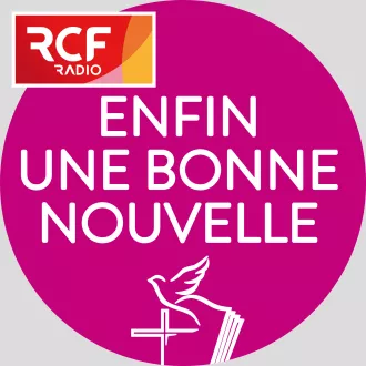 Emission Enfin une Bonne Nouvelle © RCF