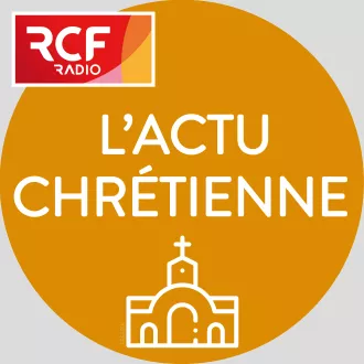 RCF émission L'actu chrétienne