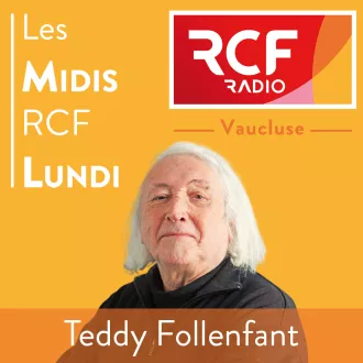 Les Midis de RCF Vaucluse - Lundi ©RCF